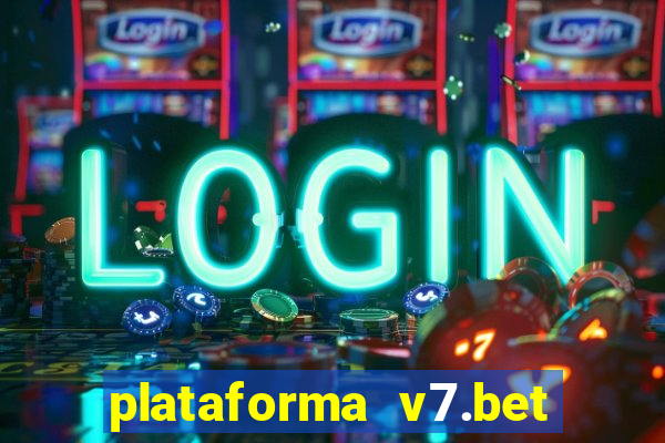 plataforma v7.bet paga mesmo